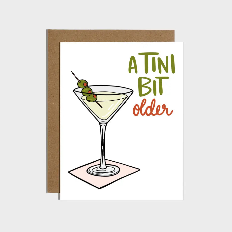 A TINI BIT OLDER BDAY CARD
