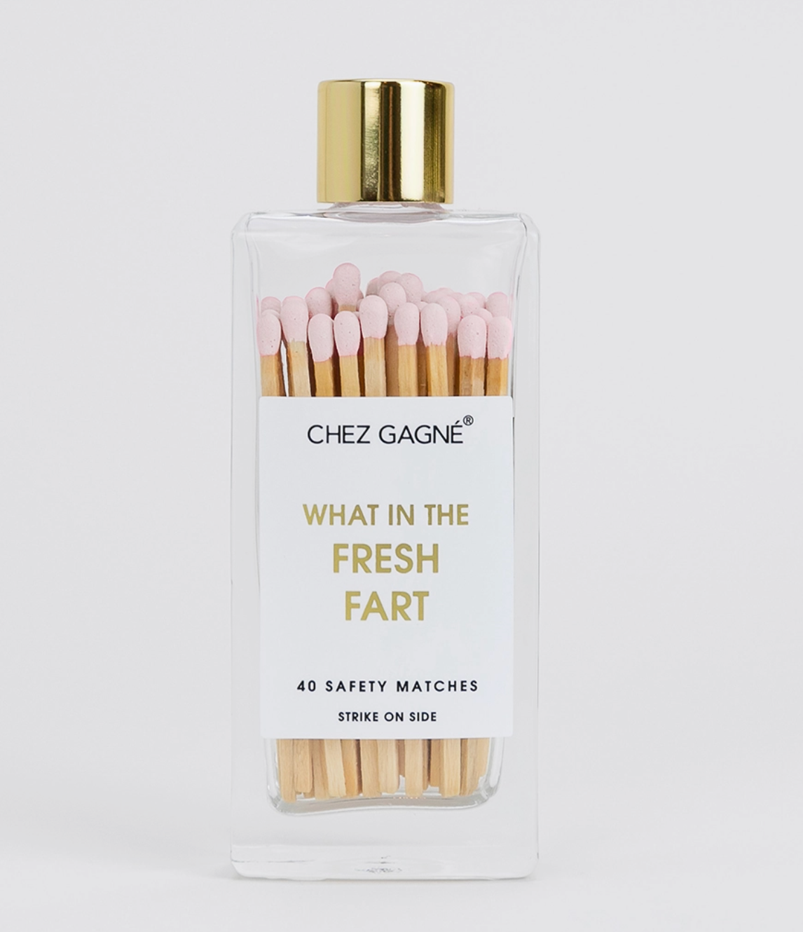 WHAT IN THE FRESH FART MATCHES