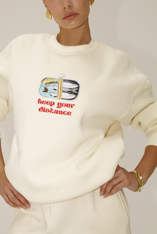 KEEP YOUR DISTANCE SARDINE SWEATSHIRT