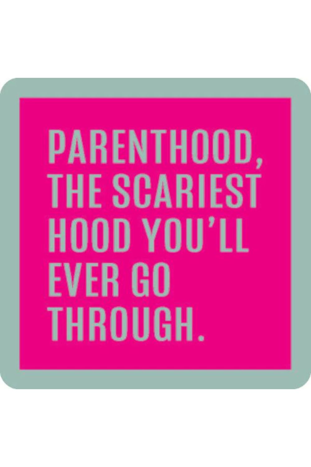 SCARIEST HOOD COASTER