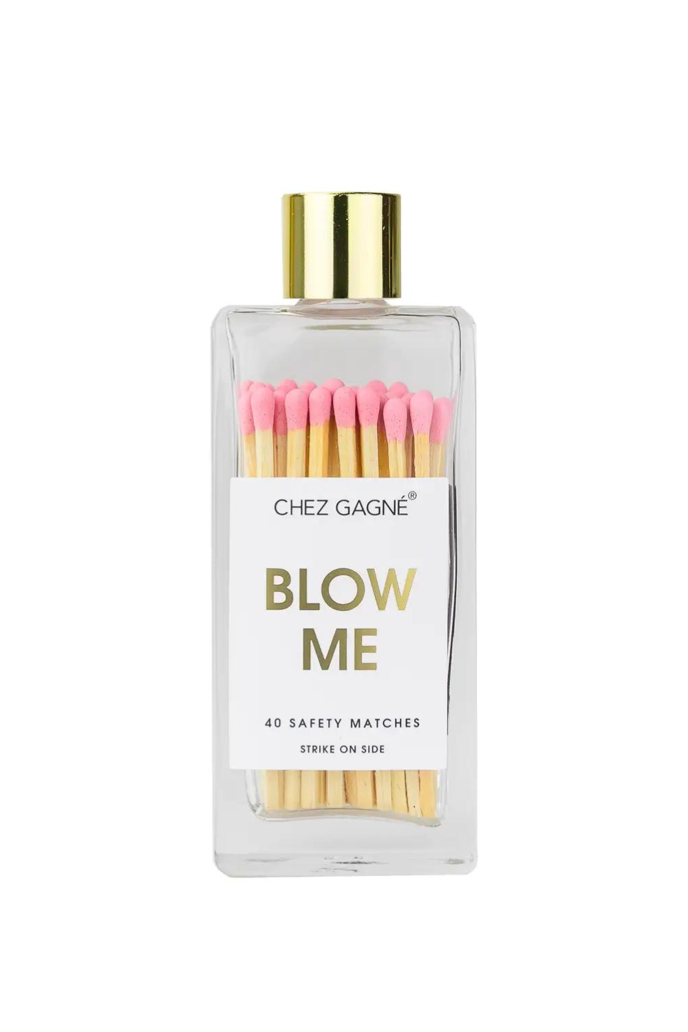 BLOW ME MATCHES