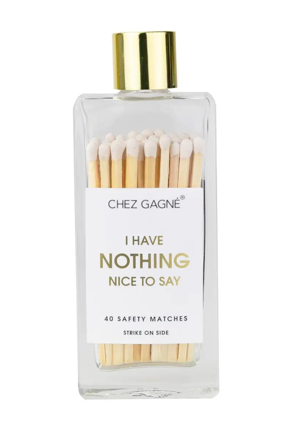 I HAVE NOTHING NICE TO SAY MATCHES