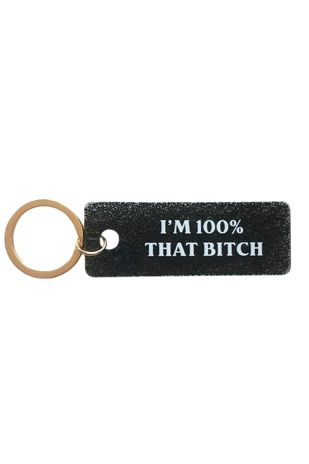 IM 100% THAT KEYCHAIN