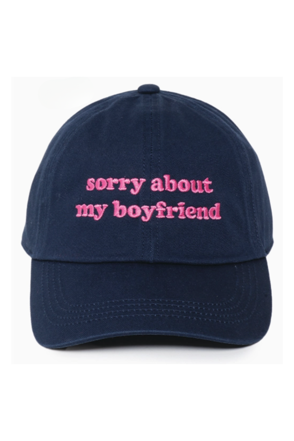 SORRY ABOUT MY BOYFRIEND BASEBALL HAT