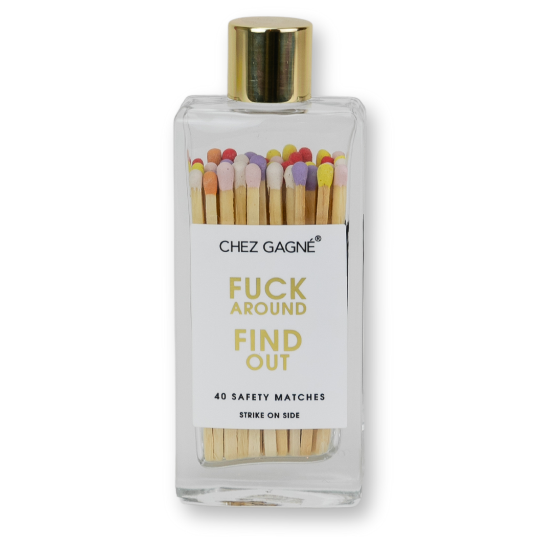 Fuck Around Find Out Matches