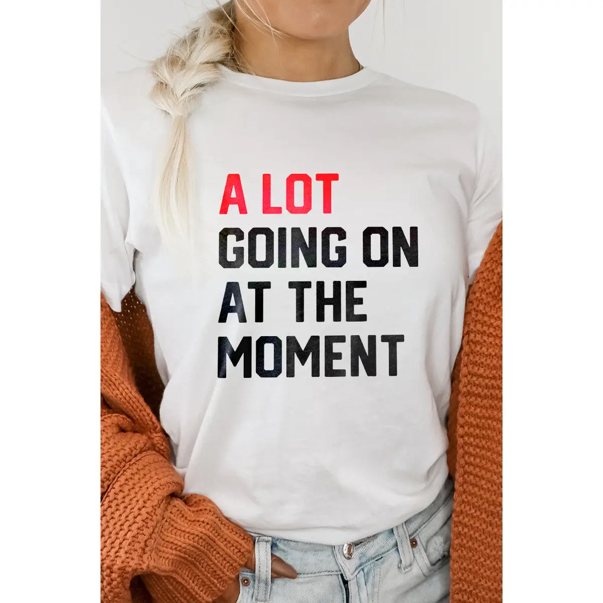 A LOT GOING ON GRAPHIC TEE