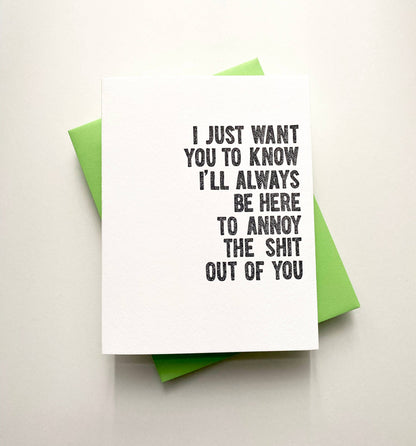 Annoy The Sh*t Out Of You Card