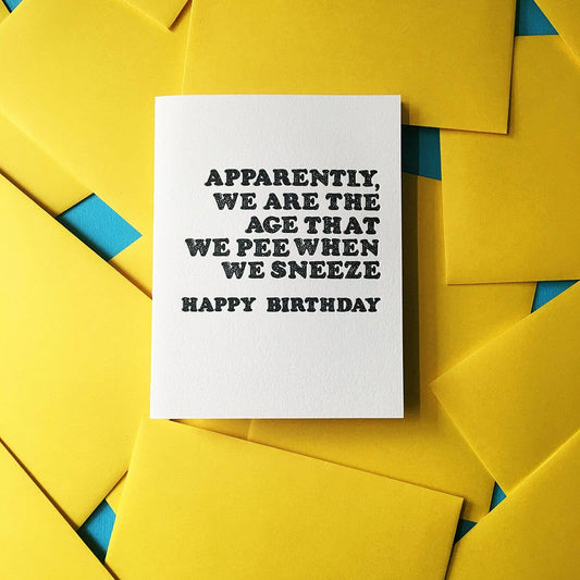 Pee Sneeze Birthday Card