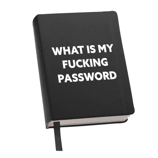 WHAT THE F IS MY PASSWORD JOURNAL