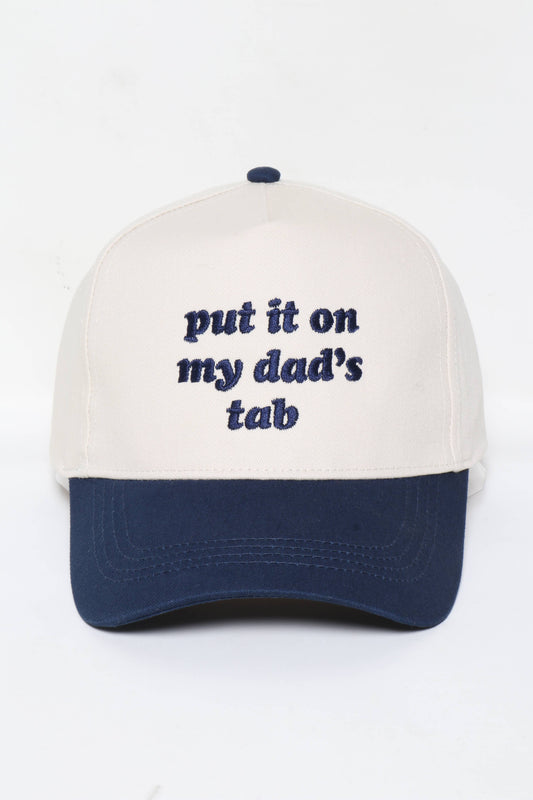PUT IT ON MY DAD'S TAB BASEBALL HAT