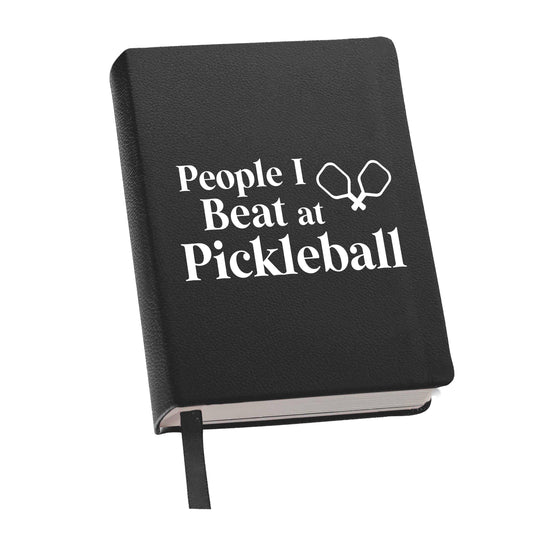 PEOPLE I BEAT AT PICKLEBALL JOURNAL